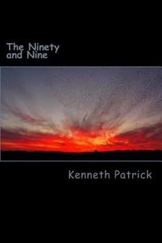 Paperback The Ninety and Nine: 99 Original Poems Book