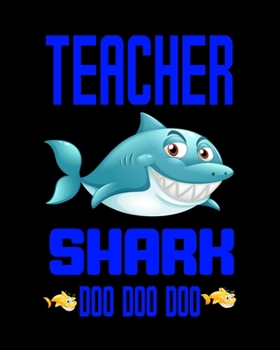 Teacher Shark Doo Doo Doo: Teacher Appreciation Notebook Or Journal