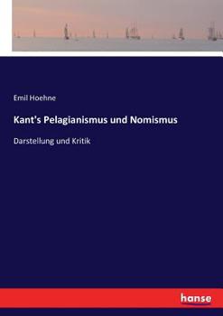 Paperback Kant's Pelagianismus und Nomismus: Darstellung und Kritik [German] Book