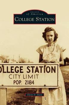 College Station - Book  of the Images of America: Texas