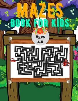 Mazes Book For Kids Ages 4-8