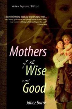 Paperback Mothers of the Wise and Good Book