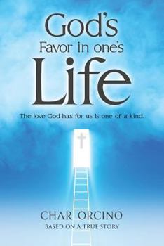 Paperback God's Favor in one's Life: The Love God Has for Us in One of a Kind. Book