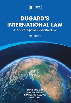 Paperback Dugard's International Law: A South African Perspective Book
