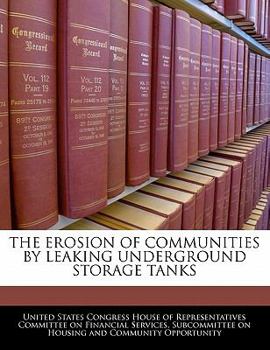 Paperback The Erosion of Communities by Leaking Underground Storage Tanks Book