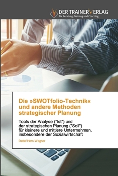 Paperback Die SWOTfolio-Technik und andere Methoden strategischer Planung [German] Book