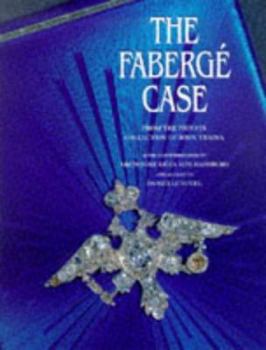 Hardcover The Faberge Case: From the Private Collection of John Traina Book