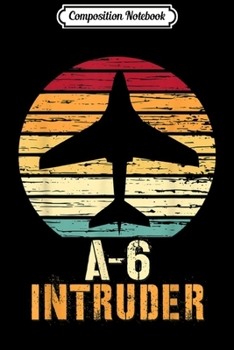 Composition Notebook: Vintage A-6 Intruder Military Aviation  Journal/Notebook Blank Lined Ruled 6x9 100 Pages