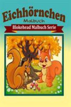 Paperback Eichh?rnchen Malbuch [German] Book