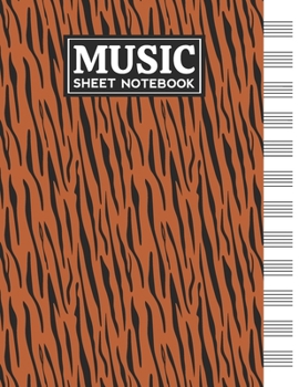 Paperback Music Sheet Notebook: Blank Staff Manuscript Paper with Tiger Skin Themed Cover Design Book