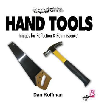 Hardcover Simple Pleasures for Special Seniors: Hand Tools Book