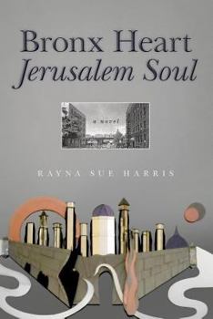 Paperback Bronx Heart Jerusalem Soul Book