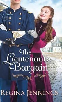 Lieutenant's Bargain - Book #2 of the Fort Reno