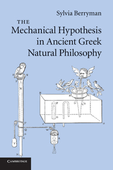 Paperback The Mechanical Hypothesis in Ancient Greek Natural Philosophy Book