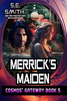 Merrick's Maiden - Book #5 of the Cosmos' Gateway