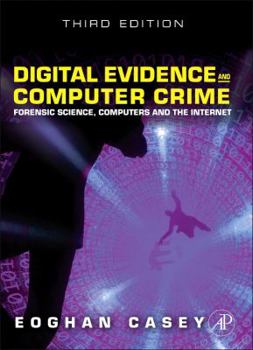 Hardcover Digital Evidence and Computer Crime: Forensic Science, Computers and the Internet Book