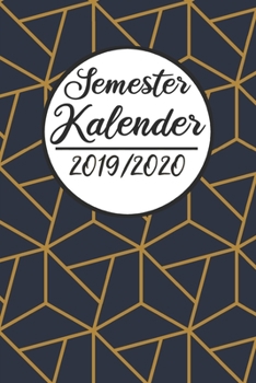 Semester Kalender 2019 / 2020: Semesterplaner 2019 2020 | Studienplaner A5, Semesterkalender, Timer, Uni Planer (German Edition)