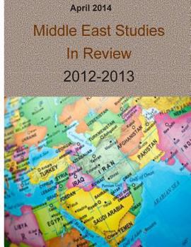 Paperback April 2014: Middle East Studies In Review 2012-2013 Book