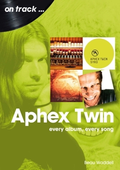 Paperback Aphex Twin: Every Album, Every Song Book