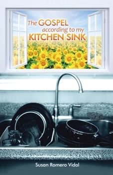 Paperback The Gospel According to My Kitchen Sink Book