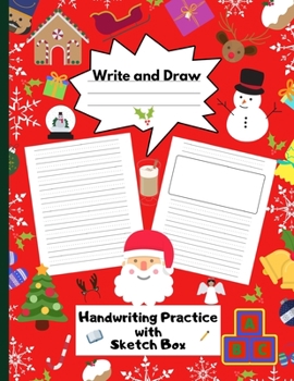 Paperback Write and Draw Handwriting Practice with Sketch Box: Ruled Pages With Dotted Mid Line and Pages with Drawing Space KS1 and 2, Early Learning Xmas Stoc Book