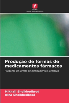 Produção de formas de medicamentos fármacos (Portuguese Edition)