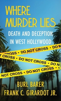 Hardcover Where Murder Lies: Death And Deception In West Hollywood Book