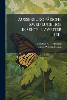 Außereuropäische zweiflügelige Insekten, Zweiter Theil