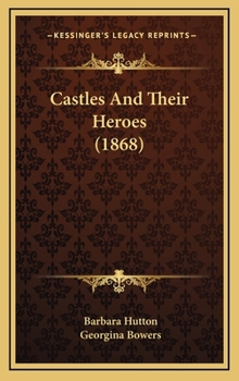 Hardcover Castles And Their Heroes (1868) Book