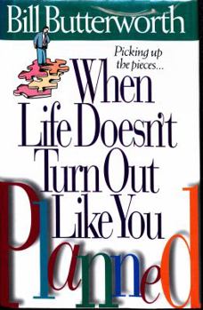 Hardcover When Life Doesn't Turn Out Like You Planned Book