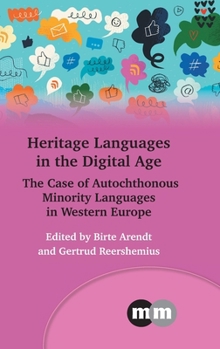 Hardcover Heritage Languages in the Digital Age: The Case of Autochthonous Minority Languages in Western Europe Book