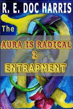 Paperback The Aura is Radical 2: Entrapment Book