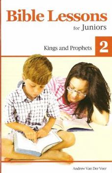 Paperback Bible Lessons for Juniors 2: Kings and Prophets Book