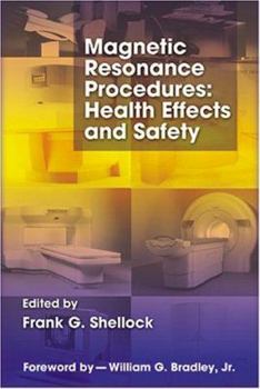 Hardcover Magnetic Resonance Procedures: Health Effects and Safety Book