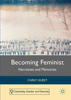 Hardcover Becoming Feminist: Narratives and Memories Book