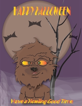 Paperback Happy Halloween: Have a Howling good time Book