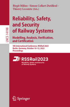 Paperback Reliability, Safety, and Security of Railway Systems. Modelling, Analysis, Verification, and Certification: 5th International Conference, Rssrail 2023 Book