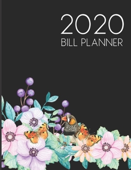 2020 Monthly Weekly College Bill Organizer Planner Book - Personal Finance Savings Money Budgeting Notebook: Bird on Cover; Budget Planning Paying ... Financial Planner Organizer Budget Book