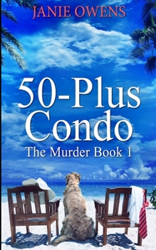 50-Plus Condo - Book #1 of the 50-Plus Condo