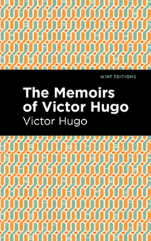 Paperback The Memoirs of Victor Hugo Book