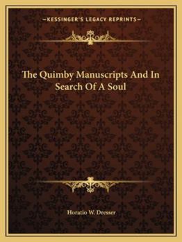 Paperback The Quimby Manuscripts And In Search Of A Soul Book
