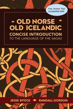 Paperback Old Norse - Old Icelandic: Concise Introduction to the Language of the Sagas Book