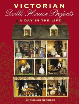 Paperback Victorian Dolls' House Projects: A Day in the Life Book