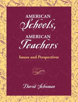 Paperback American Schools, American Teachers: Issues and Perspectives Book