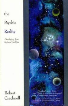 Paperback The Psychic Reality: Developing Your Natural Abilities: Developing Your Natural Abilities Book