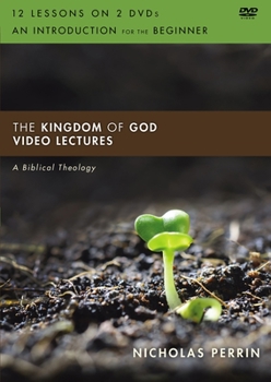 The Kingdom of God Video Lectures: A Biblical Theology