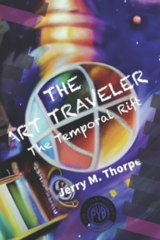 Paperback The Art Traveler: The Temporal Rift Book