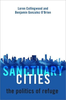 Hardcover Sanctuary Cities: The Politics of Refuge Book