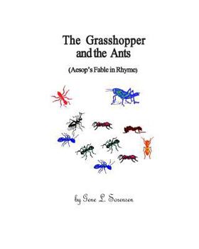 Paperback The Grasshopper and the Ants: (Aesop's Fable in Rhyme) Book