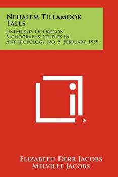 Paperback Nehalem Tillamook Tales: University of Oregon Monographs, Studies in Anthropology, No. 5, February, 1959 Book